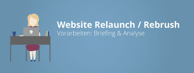 Website Relaunch / Rebrusch - Vorarbeiten: Briefing & Analyse