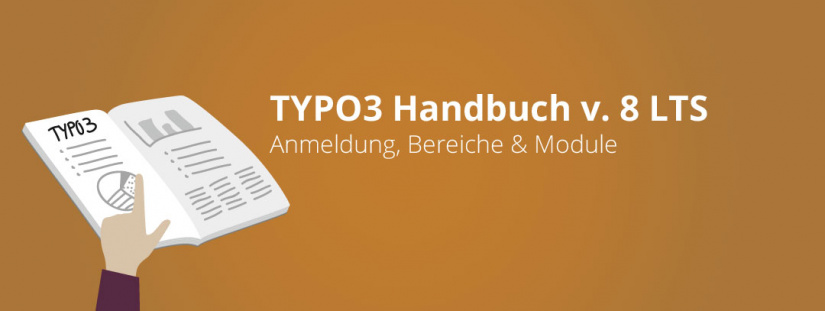 TYPO3 Handbuch version 8 LTS - Anmeldung, Bereiche & Module