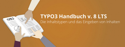 TYPO3 Handbuch v. 8 Teil 3: Das Anlegen und Ändern von Inhalten